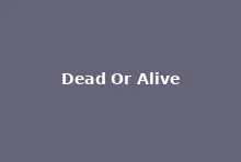 Dead or Alive at LuckyTwice